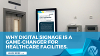 Why Digital Signage is a Game-Changer for Healthcare Facilities. banner