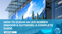 How to Clean an LED Screen banner