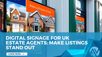 Digital Signage for UK Estate Agents banner
