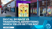 Digital Signage vs. Traditional Advertising banner