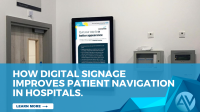 How Digital Signage Improves Patient Navigation in Hospitals. banner