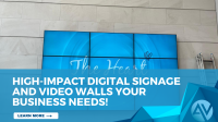 High-Impact Digital Signage and Video Walls Your Business Needs! banner