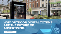 Why Outdoor Digital Totems Are the Future of Advertising banner